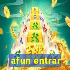 afun entrar